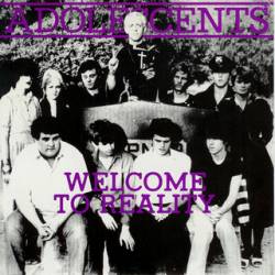 The Adolescents : Welcome to Reality